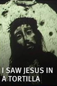 Poster for I Saw Jesus in a Tortilla