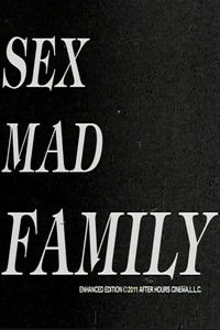 Poster for Sex Mad Family Grindhouse Triple Feature