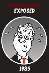 Poster for Rodney Dangerfield: Exposed!