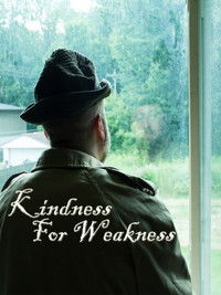 Poster for Kindness For Weakness