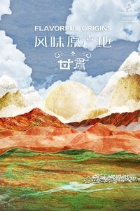 Poster for Flavorful Origins: Gansu