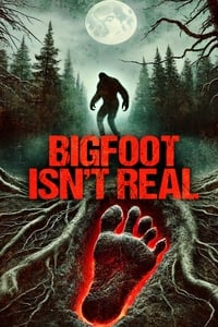 Poster for Bigfoot Isn't Real