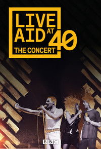 Poster for Live Aid at 40: The Concert