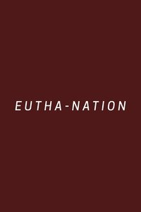 Poster for Eutha-nation