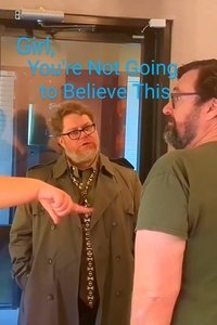Girl, You're Not Going to Believe This