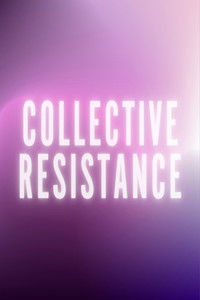 Poster for Collective Resistance