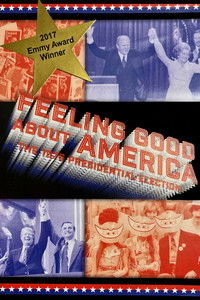 Poster for Feeling Good About America: The 1976 Presidential Election