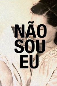 Poster for Não Sou Eu