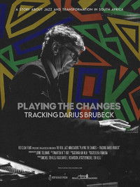 Poster for Playing the Changes - Tracking Darius Brubeck