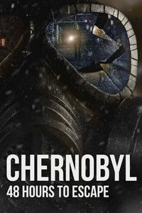 Poster for Chernobyl: 48 Hours To Escape