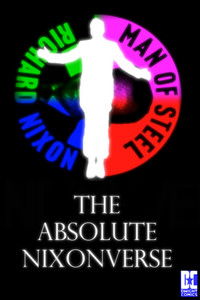 Poster for THE ABSOLUTE NIXONVERSE