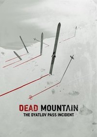 Poster for Dead Mountain: The Dyatlov Pass Incident
