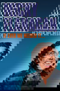 Micky Flanagan: If Ever We Needed It