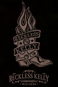 Poster for Reckless Kelly Was Here