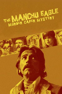 Poster for The Manchu Eagle Murder Caper Mystery