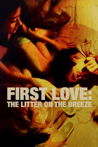Poster for First Love: The Litter on the Breeze