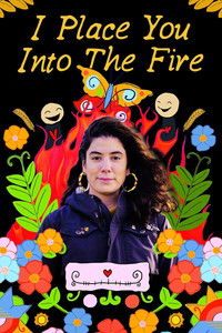 Poster for I Place You Into the Fire