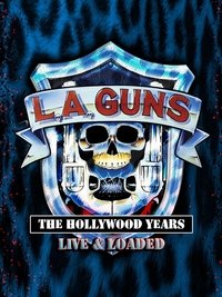 Poster for L.A. GUNS: The Hollywood Years - Live & Loaded