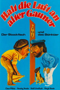Poster for Halt die Luft an alter Gauner - Der Stockfisch und das Stinktier