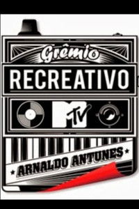 Poster for Grêmio Recreativo MTV Arnaldo Antunes