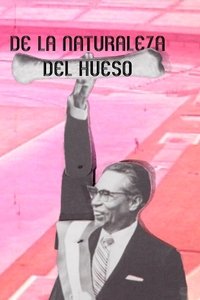 Poster for De la Naturaleza del Hueso