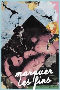 Poster for Marquer les fins