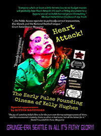 Heart Attack! The Early Pulse Pounding Cinema of Kelly Hughes