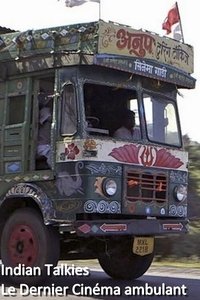 Indian Talkies - Le Dernier Cinéma ambulant
