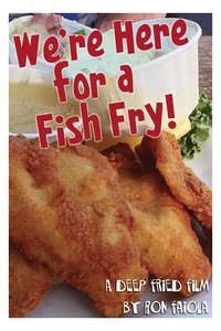 Poster for We're Here for a Fish Fry!