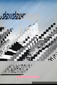Bauhaus in America