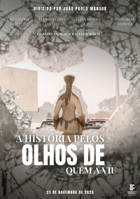 Poster for A História Pelos Olhos de Quem a Viu