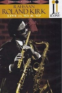Poster for Roland Kirk: Live in '63 & '67