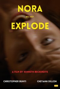 Nora Will Not Explode