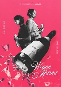Wegen Mama