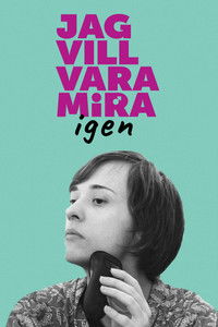 Poster for Jag vill vara Mira igen