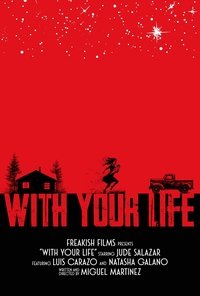 With Your Life