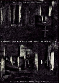 Fading Formlessly (Beyond Separation)