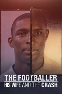 Poster for The Footballer, His Wife and the Crash