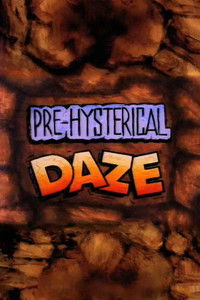 Poster for Pre-Hysterical Daze