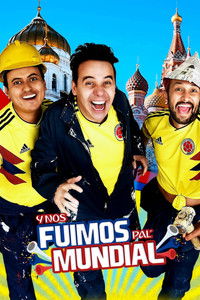 Poster for Y nos fuimos pal' mundial