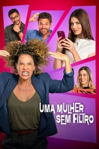Uma Mulher Sem Filtro