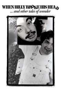 When Billy Broke His Head... and Other Tales of Wonder
