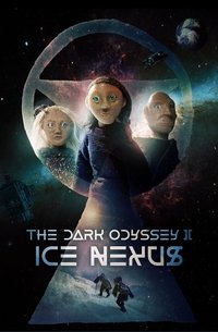 Poster for The Dark Odyssey 2: Ice Nexus