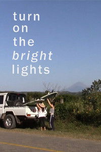 Poster for Turn on the Bright Lights