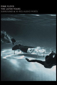 Poster for Pink Floyd: The Later Years, Vol 1 - Surround and Hi-Res Audio Mixes