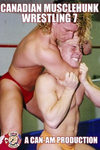 Poster for Canadian Musclehunk Wrestling 7