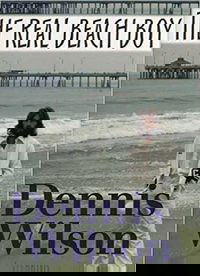 Dennis Wilson: The Real Beach Boy
