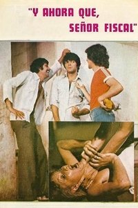 Poster for ¿Y ahora qué, señor fiscal?