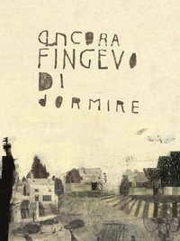Ancora fingevo di dormire