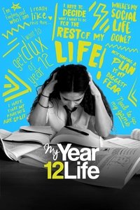 Poster for My Year 12 Life